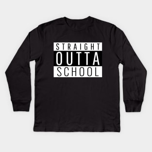 Straight Outta School Kids Long Sleeve T-Shirt